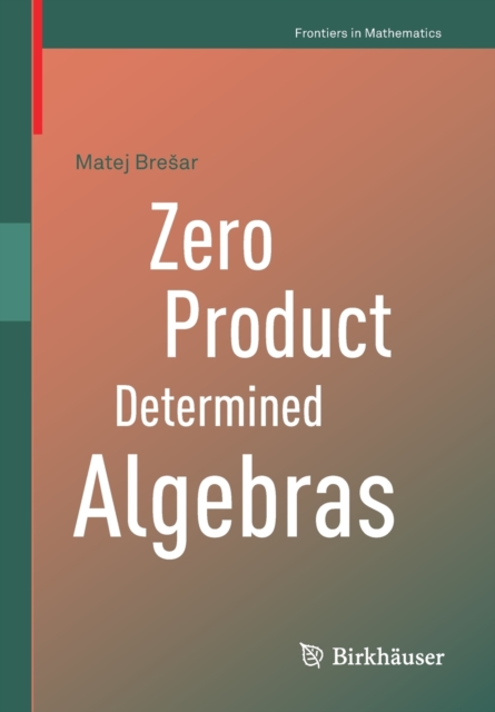 Zero Product Determined Algebras, Paperback / softback Book