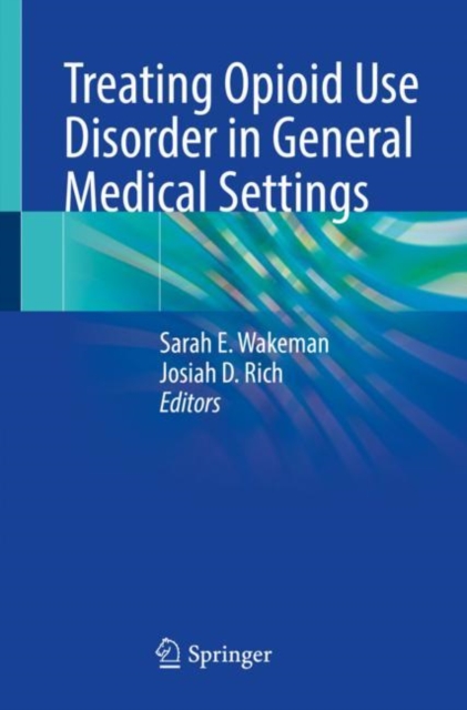 Treating Opioid Use Disorder in General Medical Settings, Paperback / softback Book