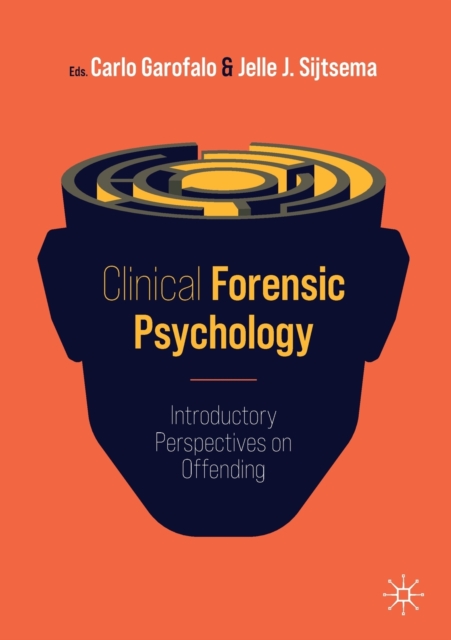 Clinical Forensic Psychology : Introductory Perspectives on Offending, Paperback / softback Book