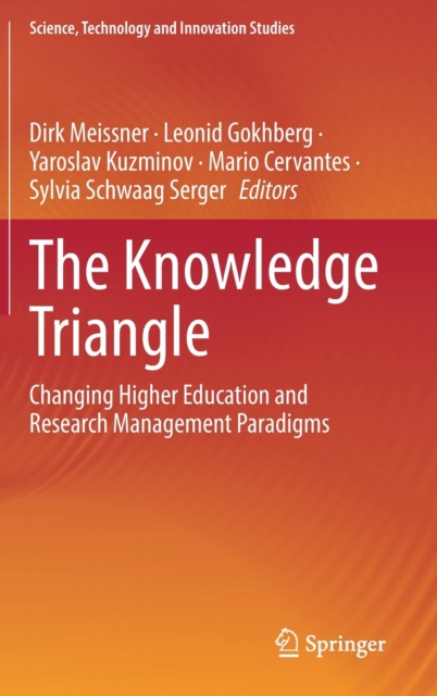 The Knowledge Triangle : Changing Higher Education and Research Management Paradigms, Hardback Book