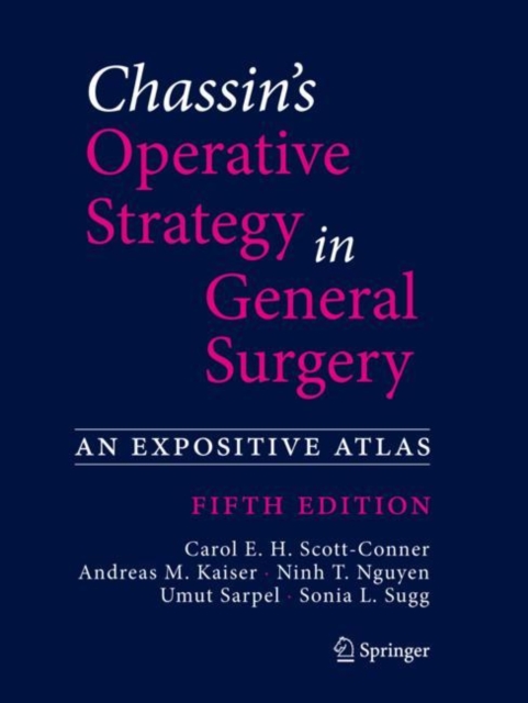 Chassin's Operative Strategy in General Surgery : An Expositive Atlas, Paperback / softback Book