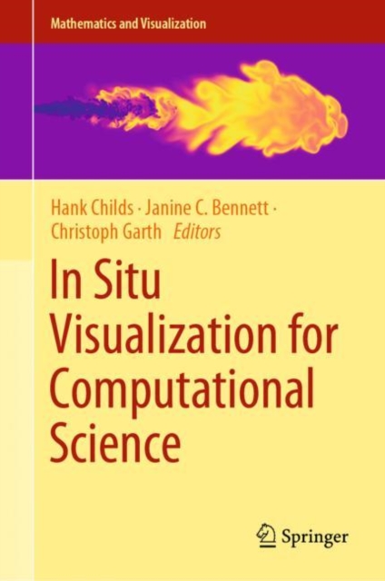 In Situ Visualization for Computational Science, Hardback Book