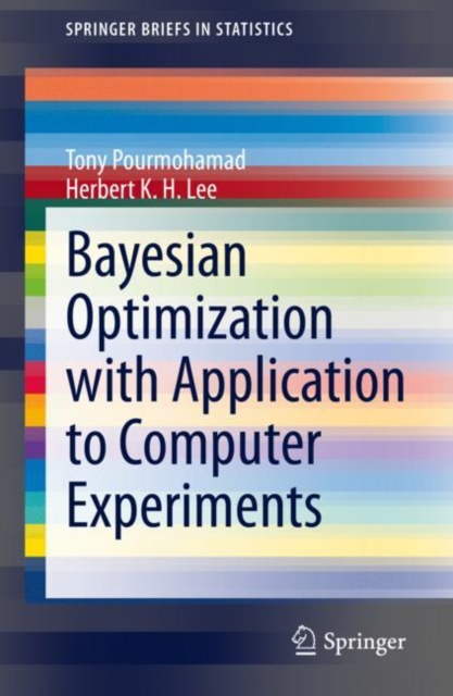 Bayesian Optimization with Application to Computer Experiments, Paperback / softback Book