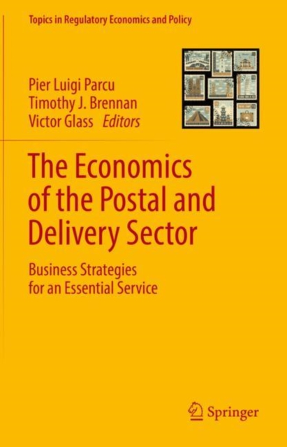 The Economics of the Postal and Delivery Sector : Business Strategies for an Essential Service, Hardback Book