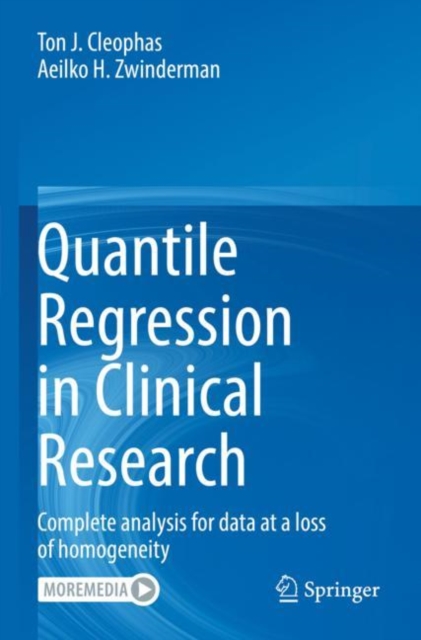 Quantile Regression in Clinical Research : Complete analysis for data at a loss of homogeneity, Paperback / softback Book