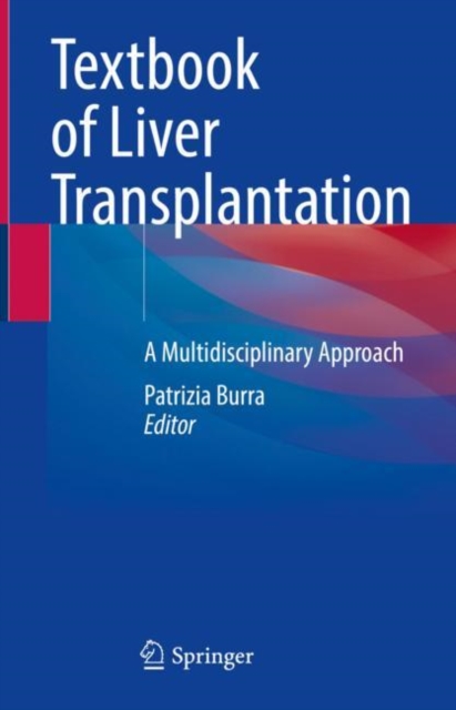Textbook of Liver Transplantation : A Multidisciplinary Approach, Hardback Book