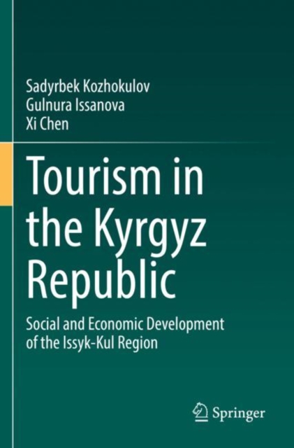 Tourism in the Kyrgyz Republic : Social and Economic Development of the Issyk-Kul Region, Paperback / softback Book