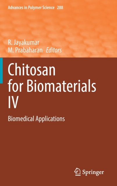 Chitosan for Biomaterials IV : Biomedical Applications, Hardback Book