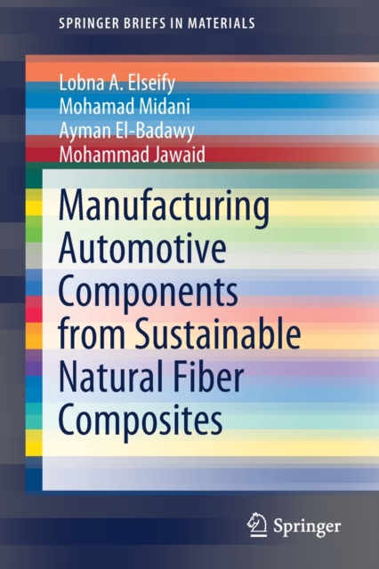 Manufacturing Automotive Components from Sustainable Natural Fiber Composites, Paperback / softback Book