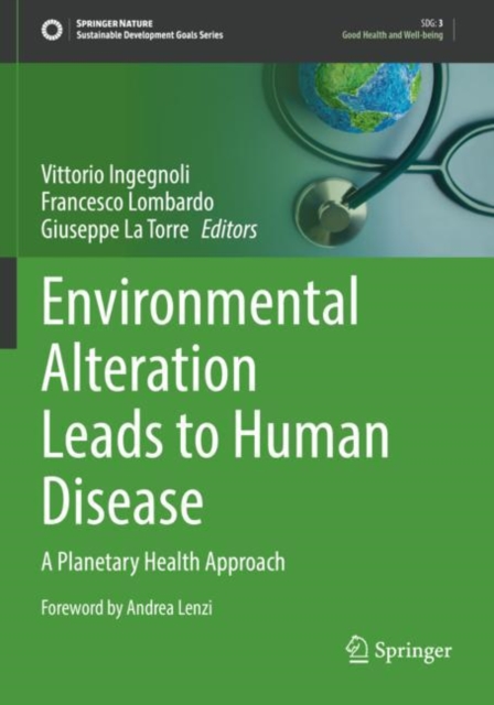 Environmental Alteration Leads to Human Disease : A Planetary Health Approach, Paperback / softback Book