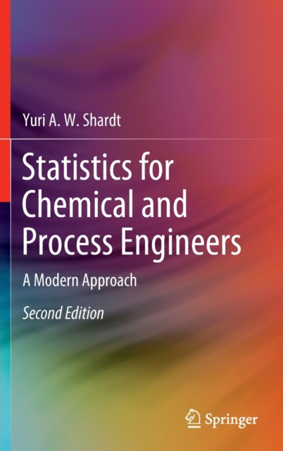 Statistics for Chemical and Process Engineers : A Modern Approach, Hardback Book