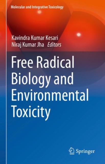 Free Radical Biology and Environmental Toxicity, Hardback Book