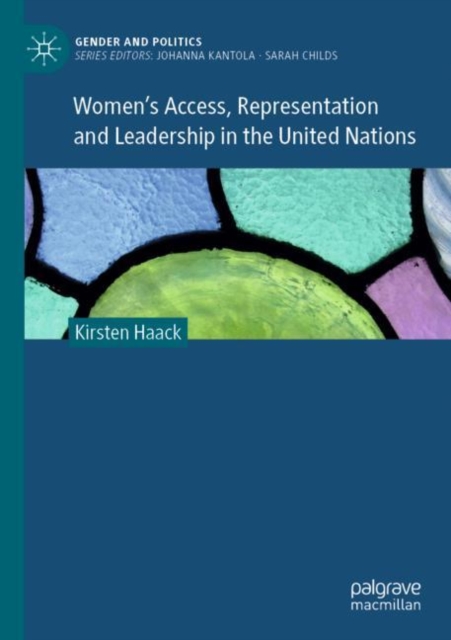 Women's Access, Representation and Leadership in the United Nations, Paperback / softback Book