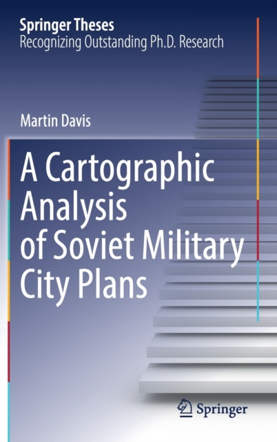 A Cartographic Analysis of Soviet Military City Plans, Hardback Book