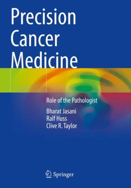 Precision Cancer Medicine : Role of the Pathologist, Paperback / softback Book