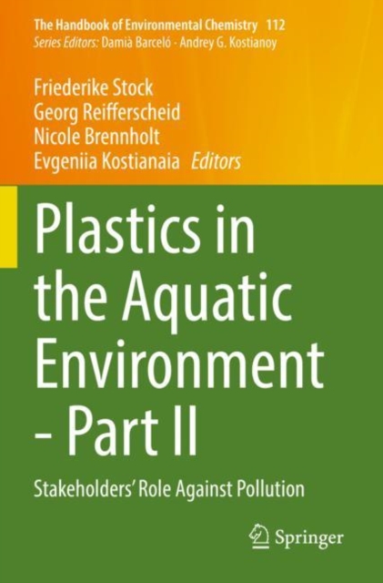 Plastics in the Aquatic Environment - Part II : Stakeholders' Role Against Pollution, Paperback / softback Book