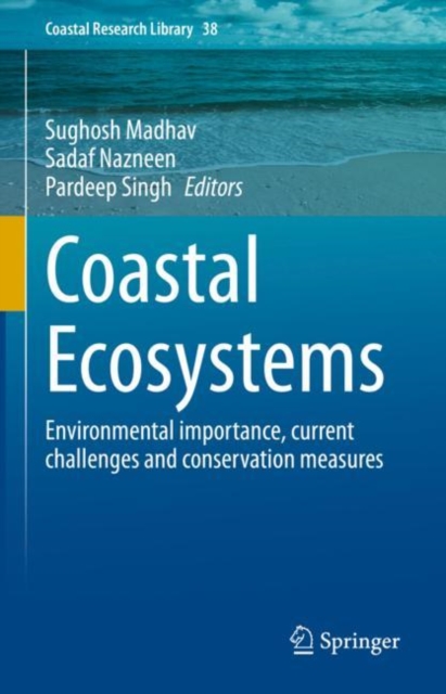 Coastal Ecosystems : Environmental importance, current challenges and conservation measures, Hardback Book