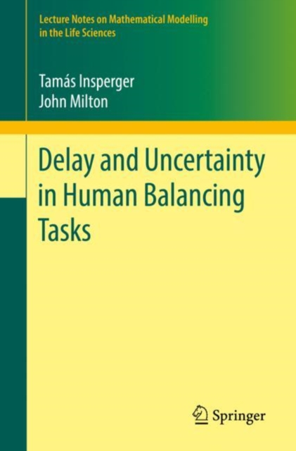 Delay and Uncertainty in Human Balancing Tasks, Paperback / softback Book
