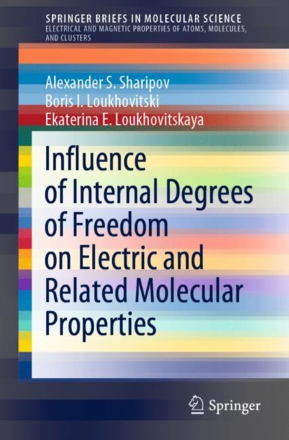 Influence of Internal Degrees of Freedom on Electric and Related Molecular Properties, Paperback / softback Book