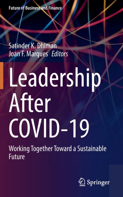 Leadership after COVID-19 : Working Together Toward a Sustainable Future, Hardback Book