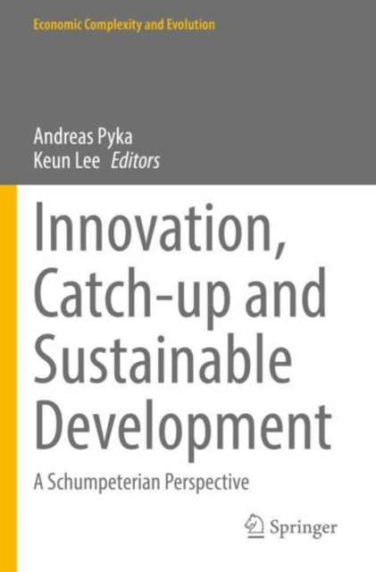 Innovation, Catch-up and Sustainable Development : A Schumpeterian Perspective, Paperback / softback Book