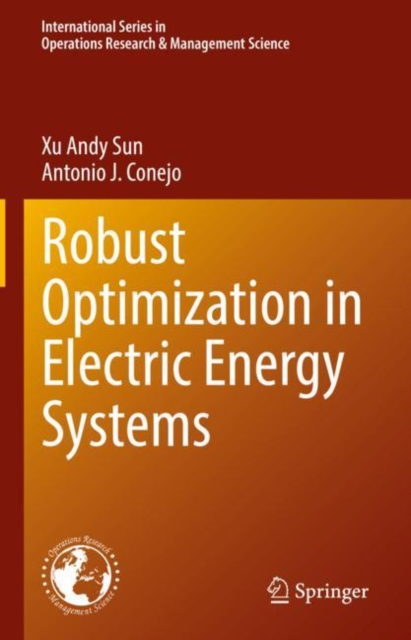 Robust Optimization in Electric Energy Systems, Hardback Book