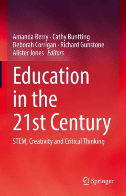Education in the 21st Century : STEM, Creativity and Critical Thinking, Hardback Book