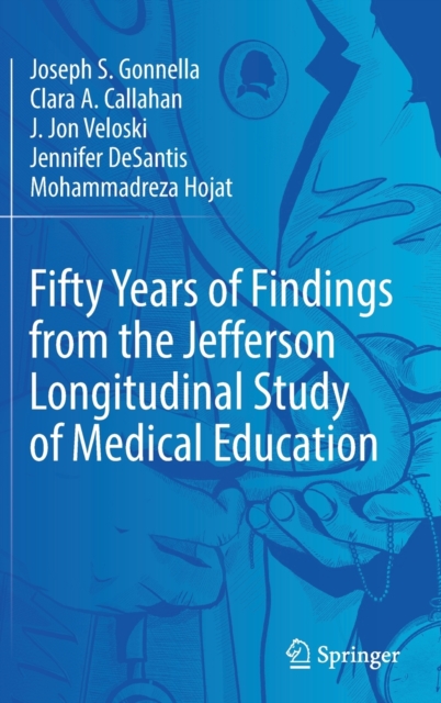 Fifty Years of Findings from the Jefferson Longitudinal Study of Medical Education, Hardback Book