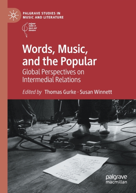Words, Music, and the Popular : Global Perspectives on Intermedial Relations, Paperback / softback Book