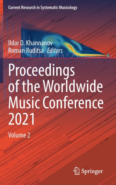 Proceedings of the Worldwide Music Conference 2021 : Volume 2, Hardback Book