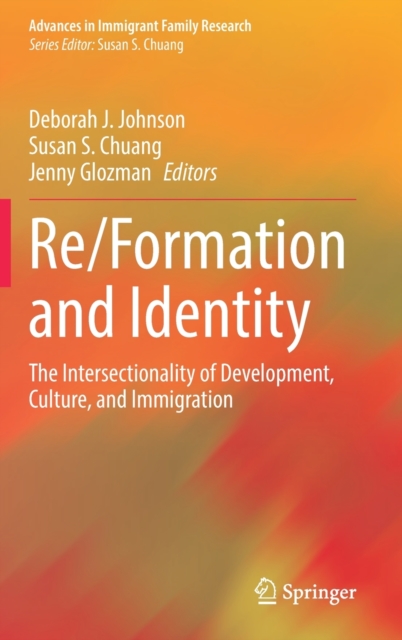 Re/Formation and Identity : The Intersectionality of Development, Culture, and Immigration, Hardback Book