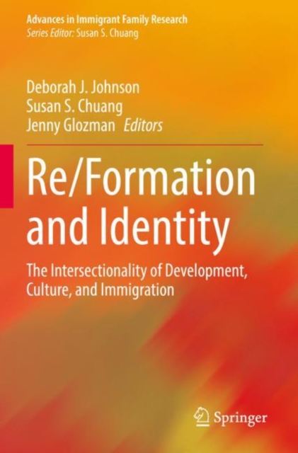 Re/Formation and Identity : The Intersectionality of Development, Culture, and Immigration, Paperback / softback Book