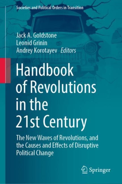 Handbook of Revolutions in the 21st Century : The New Waves of Revolutions, and the Causes and Effects of Disruptive Political Change, Hardback Book