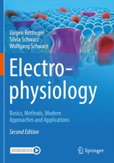 Electrophysiology : Basics, Methods, Modern Approaches and Applications, Paperback / softback Book
