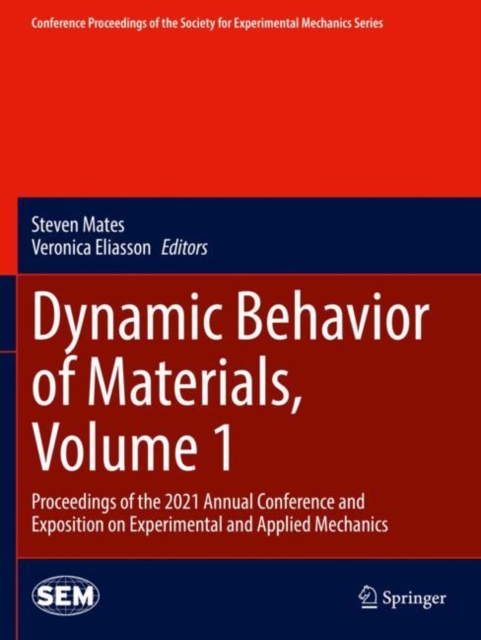 Dynamic Behavior of Materials, Volume 1 : Proceedings of the 2021 Annual Conference and Exposition on Experimental and Applied Mechanics, Paperback / softback Book