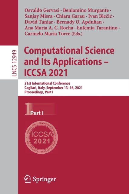 Computational Science and Its Applications – ICCSA 2021 : 21st International Conference, Cagliari, Italy, September 13–16, 2021, Proceedings, Part I, Paperback / softback Book