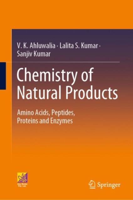 Chemistry of Natural Products : Amino Acids, Peptides, Proteins and Enzymes, Hardback Book
