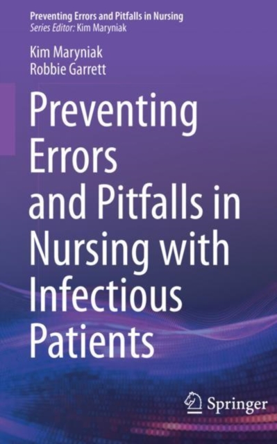 Preventing Errors and Pitfalls in Nursing with Infectious Patients, Paperback / softback Book