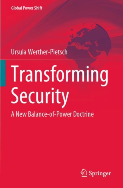 Transforming Security : A New Balance-of-Power Doctrine, Paperback / softback Book