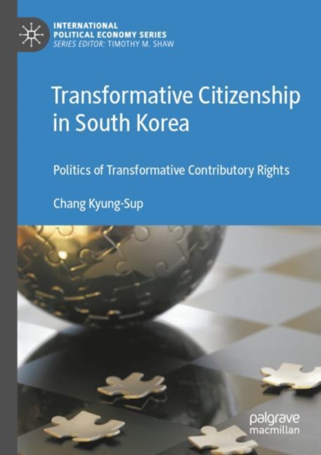 Transformative Citizenship in South Korea : Politics of Transformative Contributory Rights, Paperback / softback Book