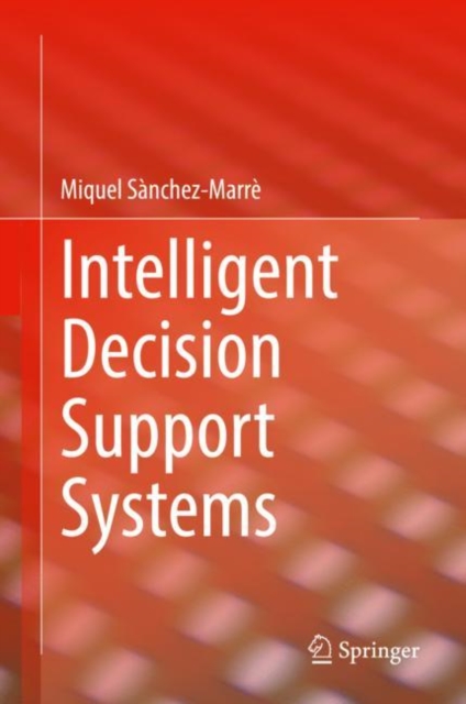 Intelligent Decision Support Systems, Hardback Book