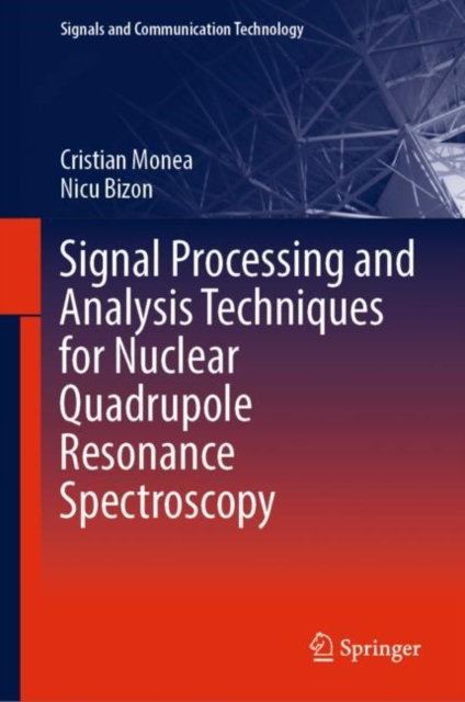 Signal Processing and Analysis Techniques for Nuclear Quadrupole Resonance Spectroscopy, Hardback Book