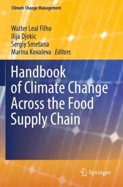 Handbook of Climate Change Across the Food Supply Chain, Paperback / softback Book