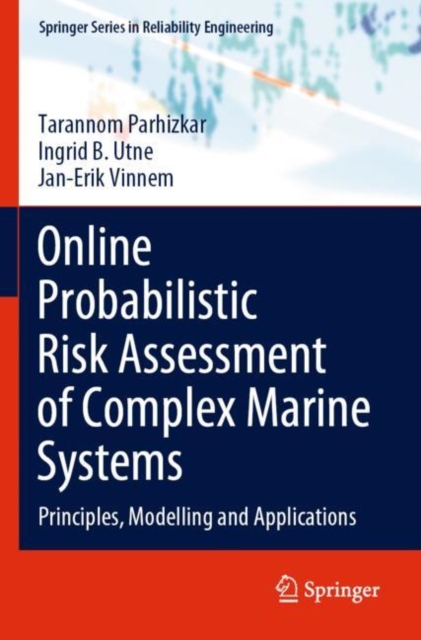 Online Probabilistic Risk Assessment of Complex Marine Systems : Principles, Modelling and Applications, Paperback / softback Book