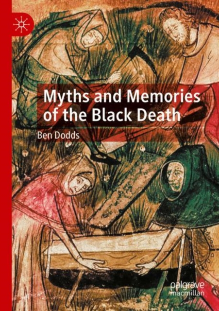 Myths and Memories of the Black Death, Paperback / softback Book
