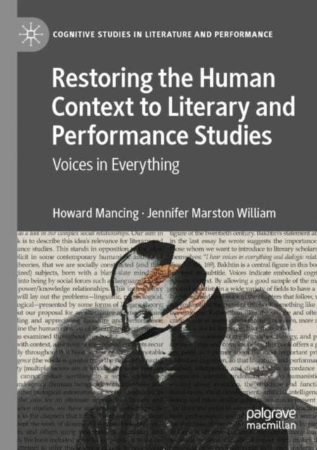 Restoring the Human Context to Literary and Performance Studies : Voices in Everything, Paperback / softback Book