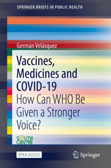 Vaccines, Medicines and COVID-19 : How Can WHO Be Given a Stronger Voice?, Paperback / softback Book