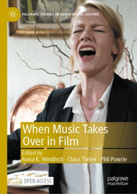 When Music Takes Over in Film, Hardback Book