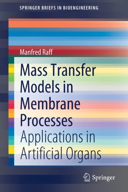 Mass Transfer Models in Membrane Processes : Applications in Artificial Organs, Paperback / softback Book