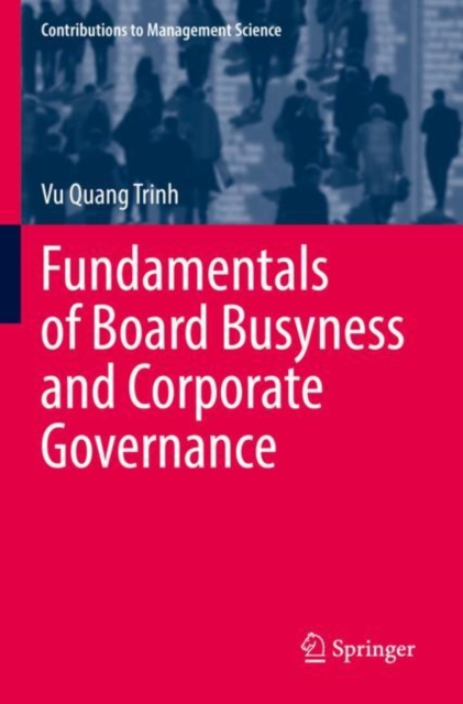 Fundamentals of Board Busyness and Corporate Governance, Paperback / softback Book